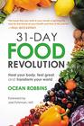 31Day Food Revolution Heal Your Body Feel Great and Transform Your World