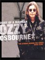 Diary of a Madman Ozzy Osbourne The Stories Behind the Songs