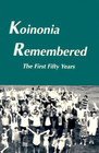 Koinonia Remembered The First Fifty Years