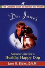 Dr Jane's Natural Care for a Healthy Happy Dog