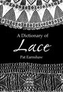 A Dictionary of Lace