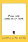 Pierre Loti Notes of My Youth