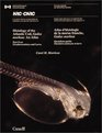 Histology of the Atlantic Cod Gadus morhua  An Atlas Part Four Eleutheroembryo and Larva / Atlas d'histologie de la morue franche Gadus morhua Quatrime partie leuthroembryon et larve