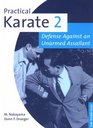 Practical Karate Book 2 Against the Unarmed Assailant