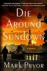 Die Around Sundown (Inspector Henri Lefort, Bk 1)