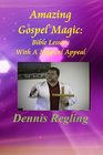 Amazing Gospel Magic Bible Lessons With A Magical Appeal