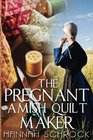 The Pregnant Amish Quilt Maker