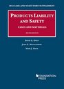 Products Liability and Safety Cases and Materials 2015 Case and Statutory Supplement