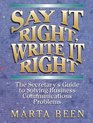 Say It Right Write It Right The Secretary's Guide to Solving Business Communications Problems