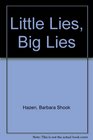 Little Lies Big Lies