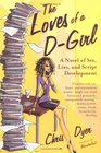 The Love of a DGirl A Novel of Sex Lies and Script Development