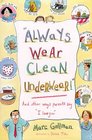 "Always Wear Clean Underwear: And Other Ways Parents Say "I Love You