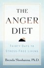 The Anger Diet  Thirty Days to StressFree Living