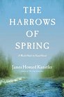 The Harrows of Spring A World Made by Hand Novel