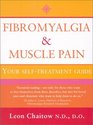 Fibromyalgia and Muscle Pain: Your Self-Treatment Guide: What Causes It, How It Feels and What to Do About It (Thorsons Health Series)