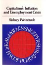 Capitalism's Inflation and Unemployment Crisis Beyond Monetarism and Keynesianism