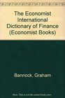 Economist International Dictionary of Finance