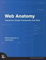 Web Anatomy Interaction Design Frameworks that Work