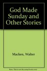 God Made Sunday and Other Stories