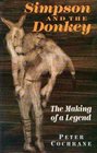 Simpson and the Donkey The Making of a Legend