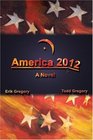 America 2012 A Novel