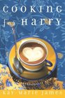 Cooking for Harry : A Low-Carbohydrate Novel