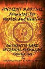 Ancient Martial Formulas For Health and Healing Vol 2 Internal Formulas