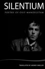 Silentium Selected Poetry of Osip Mandelstam