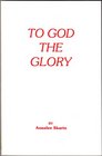 To God the Glory