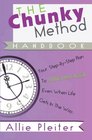 The Chunky Method Handbook Your StepbyStep Plan to WRITE THAT BOOK Even When Life Gets in the Way