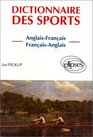 Dictionnaire Des Sports  Dictionary of Sport AnglaisFrancais/FrancaisAnglais  EnglishFrench/FrenchEnglish