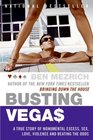 Busting Vegas A True Story of Monumental Excess Sex Love Violence and Beating the Odds