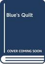 Blue's Quilt