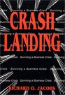 Crash Landing Surviving a Business Crisis