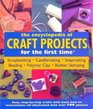The Encyclopedia of Craft Projects for the First Time