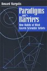 Paradigms and Barriers  How Habits of Mind Govern Scientific Beliefs