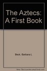 Aztecs A First Book