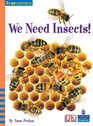 We Need Insects