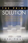 The Prime Solution  Close the Value Gap Increase Margins and Win the Complex Sale
