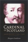 Cardinal of Scotland David Beaton c 14941546
