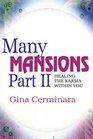 Many Mansions Part II  Healing the Karma Within You