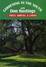 Gardening in the South: Trees, Shrubs,  Lawns (Gardening in the South with Don Hastings)