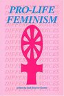 Pro-Life Feminism: Different Voices