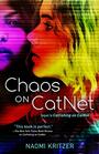 Chaos on CatNet: Sequel to Catfishing on CatNet (A CatNet Novel, 2)