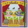 The Wonderful World of Ballet A Paper Doll FoldOut Play Set