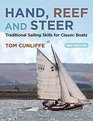 Hand Reef and Steer 2nd edition Traditional Sailing Skills for Classic Boats