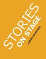 Stories on Stage Children's Plays for Reader's Theater  with 15 Scripts from 15 Authors Including Louis Sachar Nancy Farmer Russell Hoban Wanda Gag and Roald Dahl