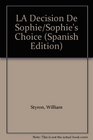 LA Decision De Sophie/Sophie's Choice