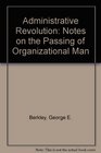 The Administrative Revolution Notes On The Passing Of Organization Man