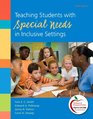 Teaching Students with Special Needs in Inclusive Settings Plus MyEducationLab with Pearson eText